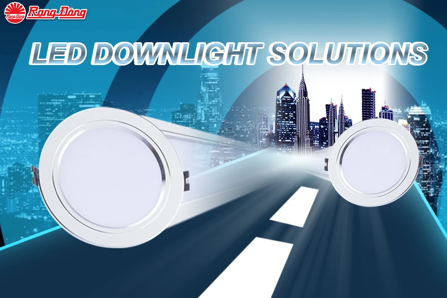 Rang Dong Builds LED Downlight Solutions for Various Spaces