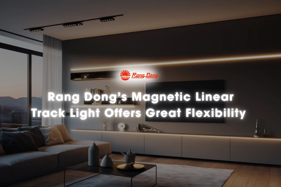 Rang Dong’s Magnetic Linear Track Light Offers Great Flexibility
