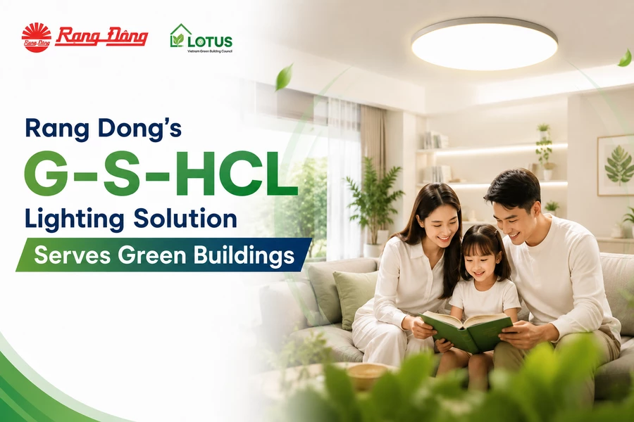 Rang Dong's G-S-HCL Lighting Solution Serves Green Buildings