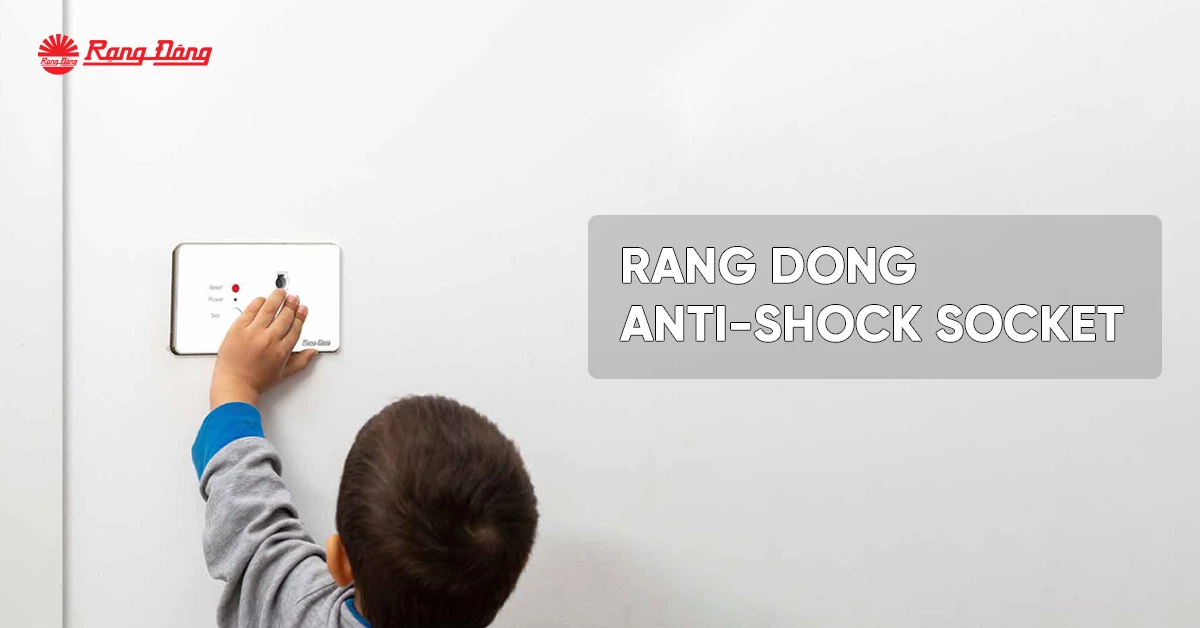 Rang Dong's anti-shock socket ensures safety for children