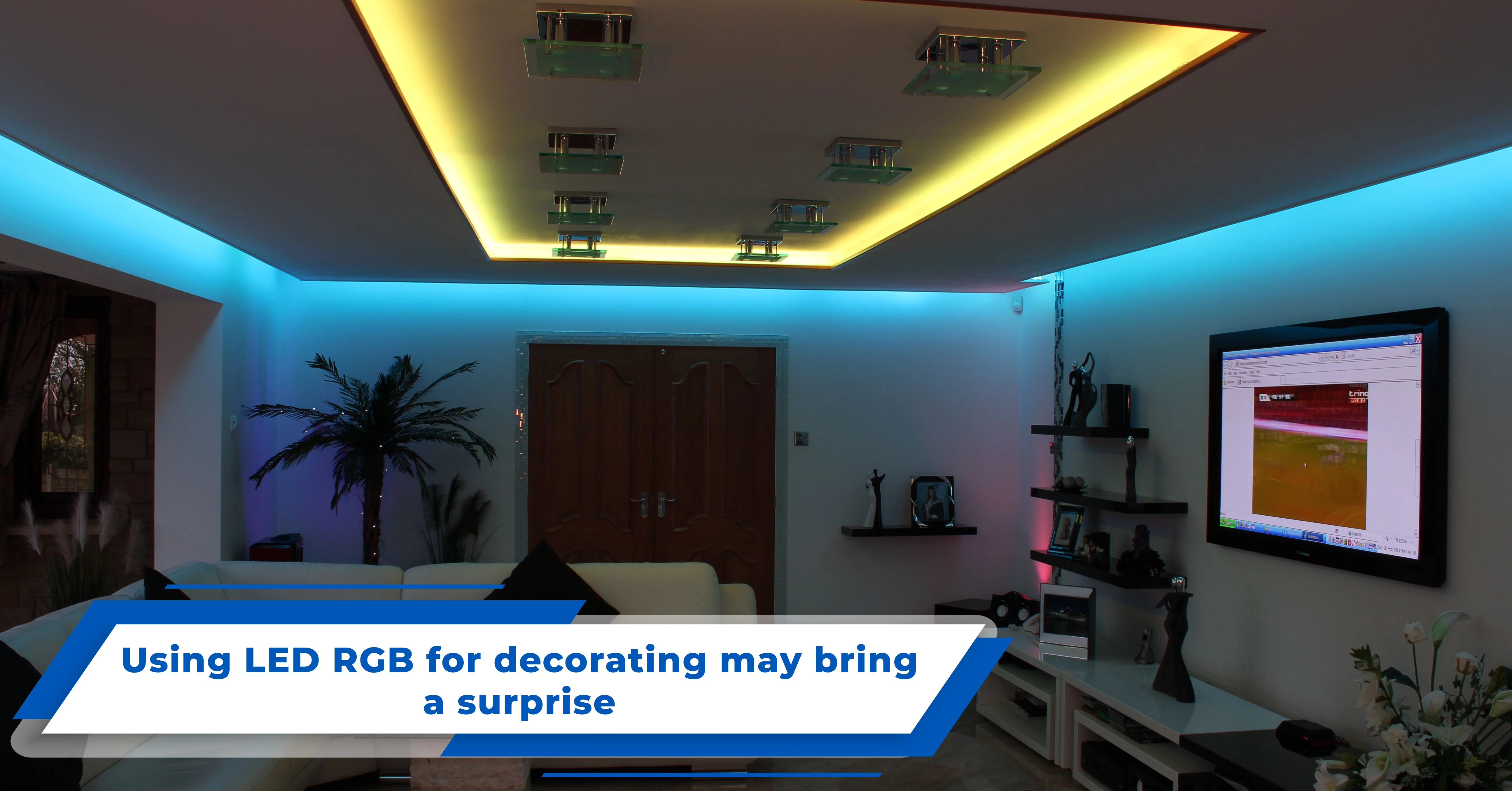 Using LED RGB for decorating may bring a surprise