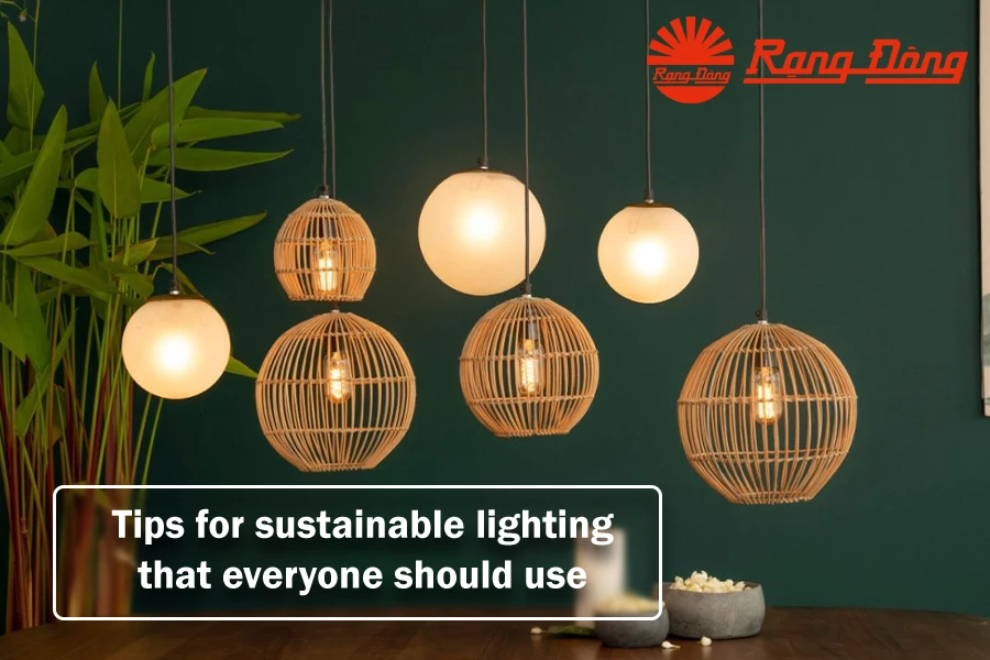 Tips for maximizing benefits of using sustainable lighting