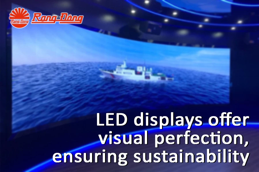 LED displays offer visual perfection, ensuring sustainability