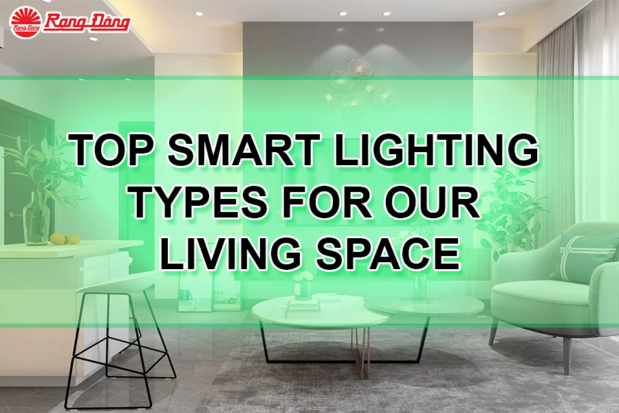 Guide on Top Smart Lighting Types For Our Living Space