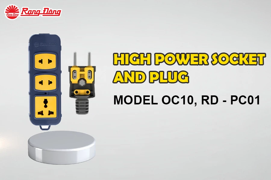 Rang Dong's High-Power Socket and Plug for Heavy-Duty Device